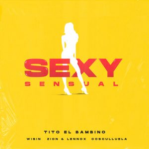 Tito El Bambino Ft. Wisin, Zion Y Lennox Y Cosculluela – Sexy Sensual